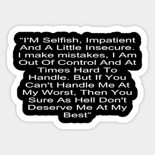 Love Quotes I M Selfish Sticker